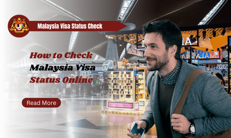 Malaysia Visa Status Check - How to Check Malaysia Visa Status Online