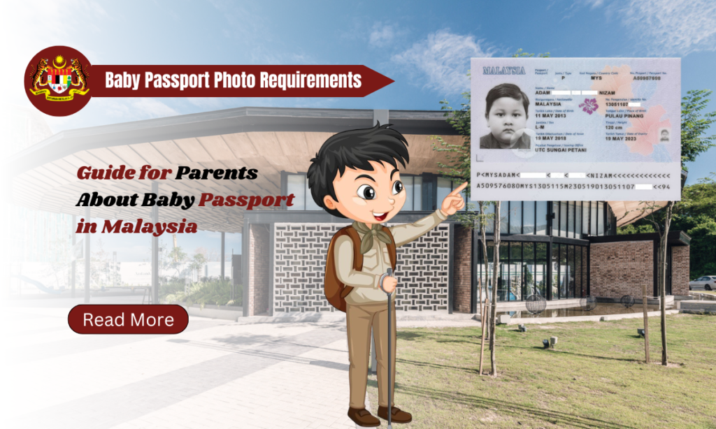 Baby Passport Photo Requirements in Malaysia: A Guide for Parents