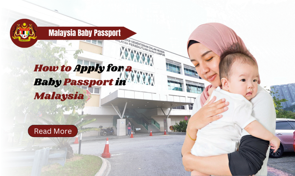 How to Apply for a Baby Passport in Malaysia