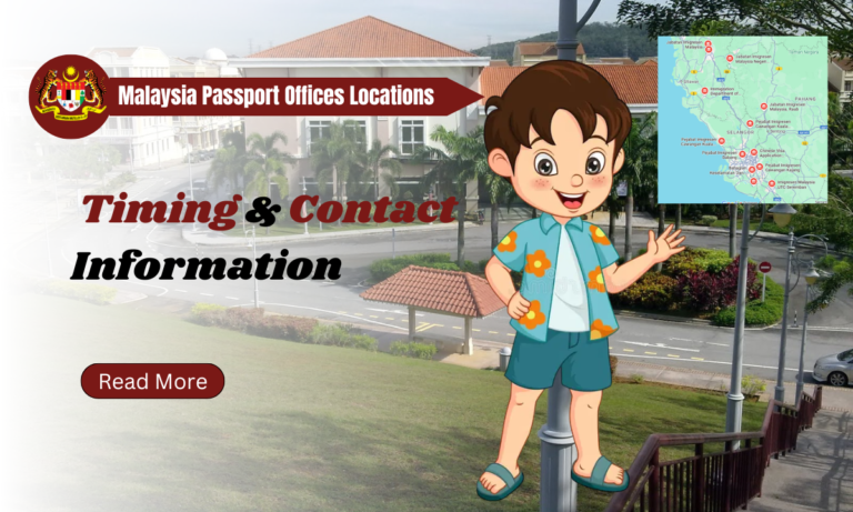 Malaysia Passport Offices Locations Timing & Contact Information