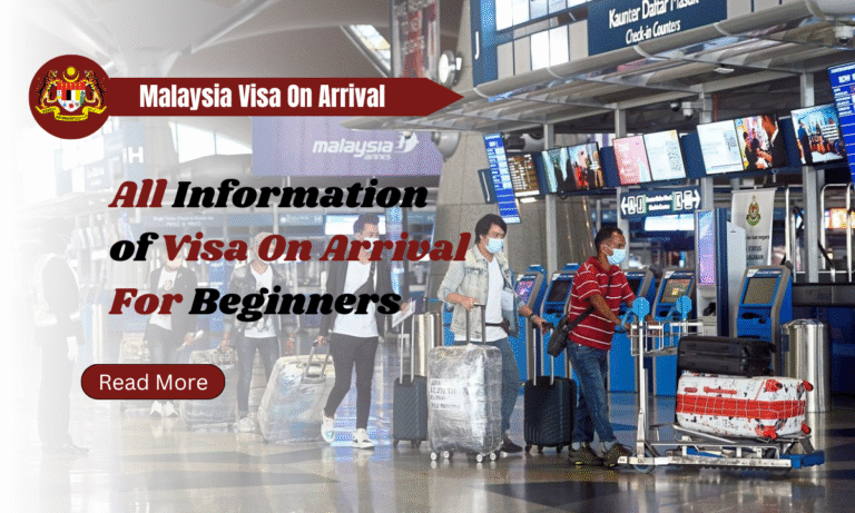 Malaysia Visa On Arrival - All Information of Visa On Arrival For  Beginners