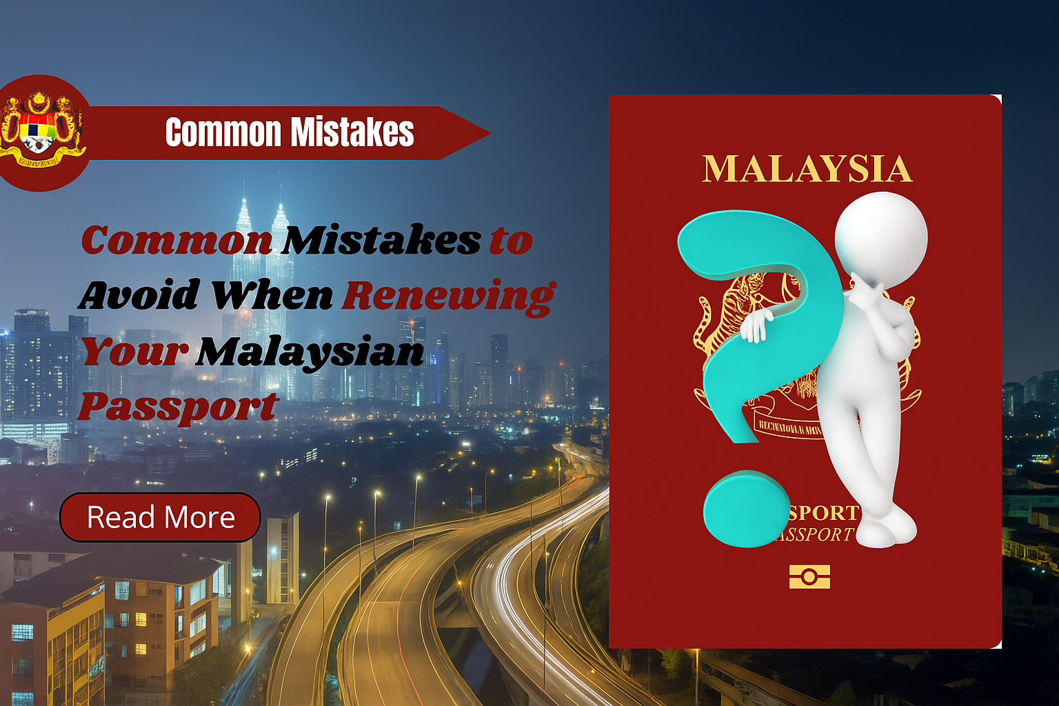 Common Mistakes to Avoid When Renewing Your Malaysian Passport